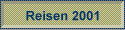 Reisen 2001